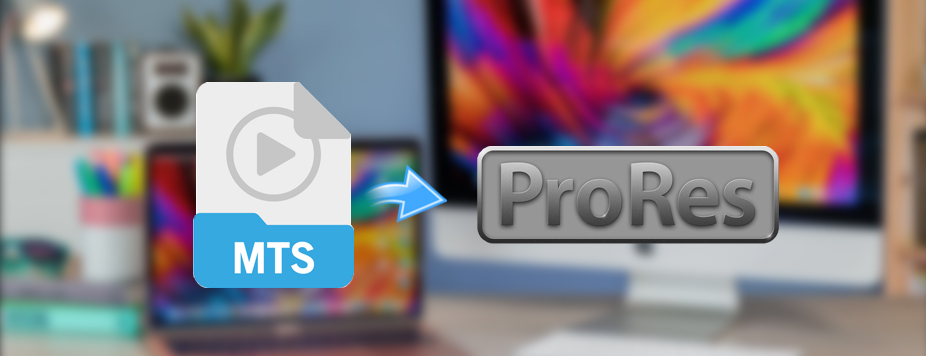 MTS to Apple ProRes-Convert MTS to ProRes codec on Mac